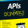 APIs FOR DUMMIES, IBM LIMITED EDITION